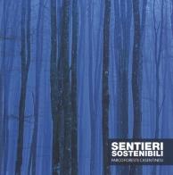 Sentieri sostenibili. parco foreste casentinesi. ediz. italiana e inglese