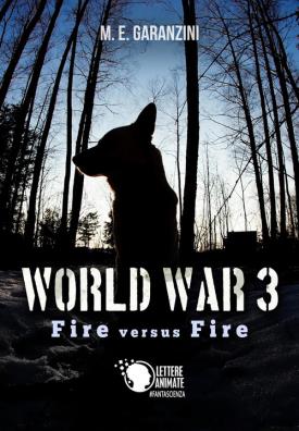 World war 3. fire versus fire