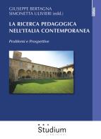 La ricerca pedagogica in italia contemporanea. problemi e prospettive 