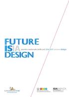Premio nazionale delle arti 2016 - 2017. sezione design. future isia design. ediz. italiana e inglese