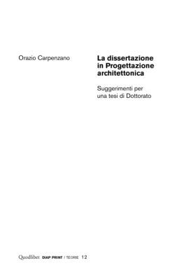La dissertazione in progettazione architettonica. suggerimenti per una tesi di dottorato 