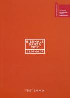 Biennale danza 2017. first chapter. ediz. italiana e inglese