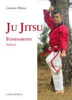 Ju jitsu. vol. 1: fondamenti