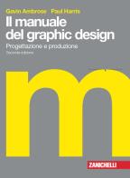 Manuale del graphic design progettazione e produzione