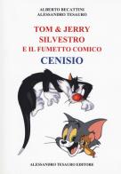 Tom & jerry, silvestro e il fumetto comico cenisio