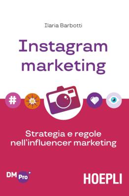 Instagram marketing strategia e regole nell'influencer marketing