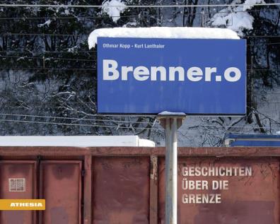 Brenner.o. geschichten über die grenze. ediz. illustrata