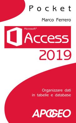 Access 2019 organizzare dati in tabelle e database