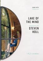 Lake of the mind. conversazione con steven holl