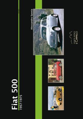 Fiat 500. 1957 - 1975. ediz. illustrata