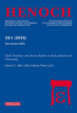 Henoch (2016). vol. 38/1: torah traditions and ancient readers in early judaism and christianity