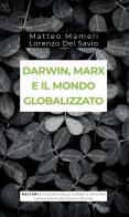 Darwin, marx e il mondo globalizzato. evoluzione e produzione sociale