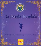 La foresta incantata. i libri magici. ediz. a colori 