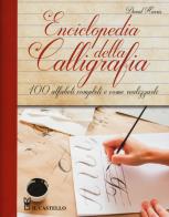 Enciclopedia della calligrafia. 100 alfabeti completi e come realizzarli. ediz. a spirale