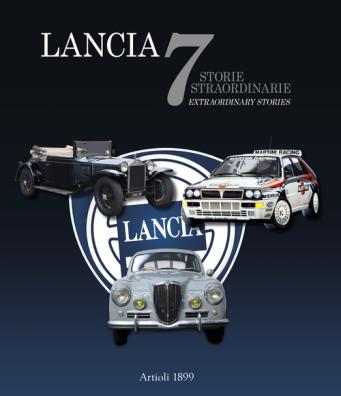 Lancia. 7 storie straordinarie - 7 extraordinary stories. ediz. illustrata