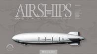 Airships. un secolo di dirigibili. designed for greatness. the illustrated history. ediz. speciale