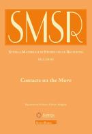 Smsr. studi e materiali di storia delle religioni (2018). vol. 84/2: contacts on the move. toward a redefinition of christian - islamic interactions in the early modern mediterranean and beyond