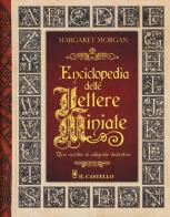 Enciclopedia delle lettere miniate una raccolta di calligrafie decorative. ediz. a spirale