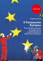 Il parlamento europeo. tra crisi del processo di integrazione e politicizzazione dell'unione europea