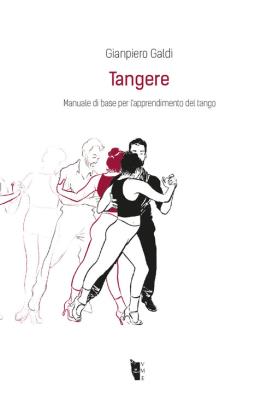 Tangere. manuale di base per lapprendimento del tango