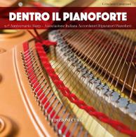 Dentro il pianoforte. 50° anniversario aiarp  -  associazione italiana accordatori riparatori pianoforti