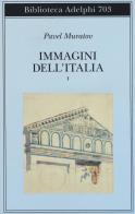 Immagini dell'italia. vol. 1: venezia - verso firenze - firenze - città toscane