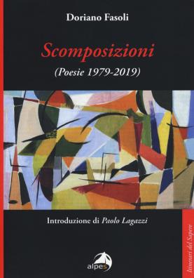 Scomposizioni. poesie (1979 - 2019)