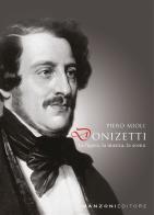 Donizetti: la figura, la musica, la scena