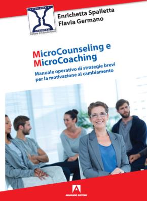 Microcounseling e microcoaching manuale operativo di strategie brevi per la motivazione al cambiamento