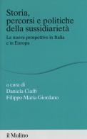 Storia percorsi e politiche della sussidiarietà. le nuove prospettive in italia e in europa