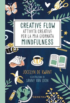 Creative flow. attività creative per la mia giornata mindfulness