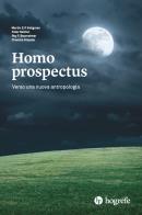 Homo prospectus. verso una nuova antropologia