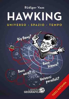 Hawking per tutti. universo, spazio, tempo. ediz. a colori