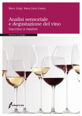 Analisi sensoriale e degustazione del vino. descrittori e metafore