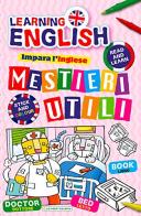 Mestieri utili. impara l'inglese con i mestieri. con adesivi. ediz. illustrata