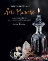 Grande guida alle arti magiche. manuale moderno per creare i tuoi incantesimi. ediz. illustrata