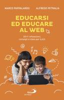 Educarsi ed educare al web. 30 + 1 riflessioni, consigli e idee per tutti