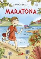 Maratona. un ragazzo nella battaglia che ha cambiato la storia. ediz. illustrata