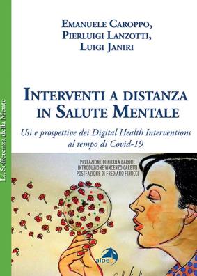 Interventi a distanza in salute mentale. usi e prospettive dei digital health interventions al tempo di covid - 19