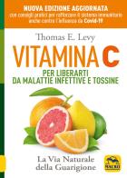 Vitamina c. per liberarti da malattie infettive e tossine. la via naturale della guarigione