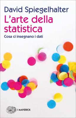 Larte della statistica. cosa ci insegnano i dati