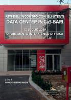 Data center recas - bari. atti dell'incontro con gli utenti (12 luglio 2019, dipartimento interateneo di fisica)