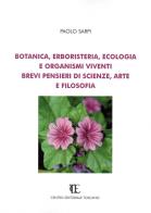 Botanica, erboristeria, ecologia e organismi viventi. brevi pensieri di scienze, arte e filosofia