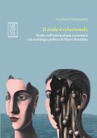 Il reale þ relazionale. studio sull'antropologia economica e la sociologia politica di pierre bourdieu 