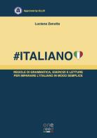#italiano. regole di grammatica, esercizi e letture per imparare l'italiano in modo semplice