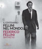 Fellini nel mondo. il centenario. catalogo della mostra (vilnius, 30 luglio - 20 settembre 2020). ediz. italiana e lituana