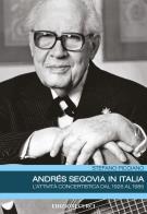 Andrés segovia in italia. l'attività concertistica dal 1926 al 1985