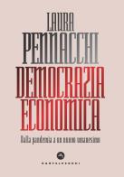 Democrazia economica. dalla pandemia a un nuovo umanesimo