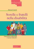 Sorelle e fratelli nella disabilità dimensioni esistenziali e scenari educativi