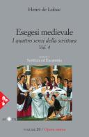 Esegesi medievale. scrittura ed eucarestia. i quattro sensi della scrittura. vol. 4